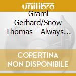 Graml Gerhard/Snow Thomas - Always Look Back cd musicale di Graml Gerhard/Snow Thomas