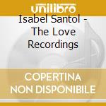 Isabel Santol - The Love Recordings cd