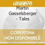 Martin Gasselsberger - Tales cd