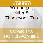 Weinberger, Sitter & Thompson - Trio cd