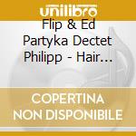 Flip & Ed Partyka Dectet Philipp - Hair Of The Dog cd