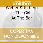 Weber & Kirberg - The Girl At The Bar cd