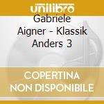 Gabriele Aigner - Klassik Anders 3