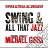 Upper Austrian Jazz Orchestra & Michael Gibbs - Swing And All That Jazz cd