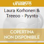 Laura Korhonen & Treeoo - Pyynto cd