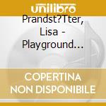Prandst?Tter, Lisa - Playground Convention cd