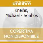 Kneihs, Michael - Sonhos cd