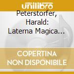 Peterstorfer, Harald: Laterna Magica (Cd) cd musicale