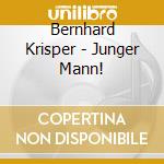 Bernhard Krisper - Junger Mann! cd