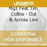 Mg3 Feat Tim Collins - Out & Across Live cd