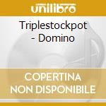 Triplestockpot - Domino cd