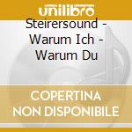 Steirersound - Warum Ich - Warum Du cd