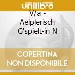 V/a - Aelplerisch G'spielt-in N cd