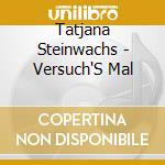 Tatjana Steinwachs - Versuch'S Mal cd