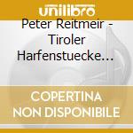 Peter Reitmeir - Tiroler Harfenstuecke Iii cd