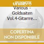 Various - Goldsaiten Vol.4-Gitarrre Volksmusik cd