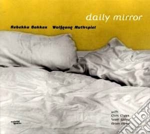 Rebekka Bakken / Wolfgang Muthspiel - Daily Mirror cd musicale di Rebekka bakken & wol