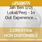 Jah Ben I/Dj Lokal/Peej - In Out Experience Vol 1 cd