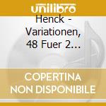 Henck - Variationen, 48 Fuer 2 Klavier cd