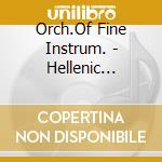 Orch.Of Fine Instrum. - Hellenic Elegies Vol.1 (2 Cd) cd musicale di Orch.Of Fine Instrum.