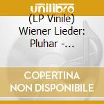 (LP Vinile) Wiener Lieder: Pluhar - Marinoff - D'Almeida