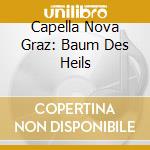 Capella Nova Graz: Baum Des Heils cd