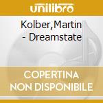 Kolber,Martin - Dreamstate