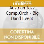 Austrian Jazz Comp.Orch - Big Band Event cd