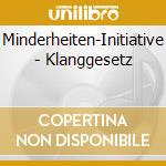 Minderheiten-Initiative - Klanggesetz cd musicale di Minderheiten