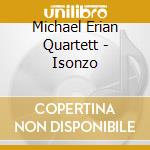 Michael Erian Quartett - Isonzo cd musicale di Erian,Michael Quartett