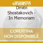 Dmitri Shostakovich - In Memoriam cd