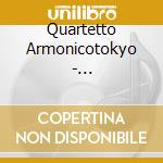 Quartetto Armonicotokyo - Streichquartette Vol.7 cd musicale di Quartetto Armonicotokyo