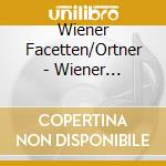 Wiener Facetten/Ortner - Wiener Facetten Vol.1 cd