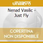 Nenad Vasilic - Just Fly cd