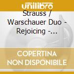 Strauss / Warschauer Duo - Rejoicing - Yiddish Songs & Klezmer Music cd musicale di Strauss / Warschauer Duo