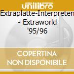 Extraplatte-Interpreten - Extraworld '95/96 cd musicale di Extraplatte