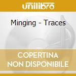 Minging - Traces cd musicale di Minging