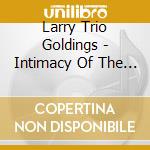 Larry Trio Goldings - Intimacy Of The Blues cd musicale di Larry Trio Goldings