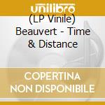 (LP Vinile) Beauvert - Time & Distance lp vinile di Beauvert