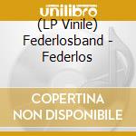 (LP Vinile) Federlosband - Federlos vinile