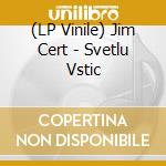 (LP Vinile) Jim Cert - Svetlu Vstic lp vinile di Jim Cert