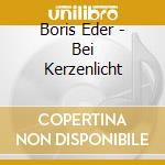 Boris Eder - Bei Kerzenlicht cd