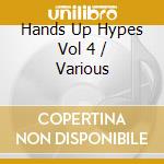 Hands Up Hypes Vol 4 / Various cd