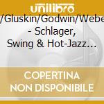 Schifter/Gluskin/Godwin/Weber/Berlin - Schlager, Swing & Hot-Jazz 1929-1933 cd