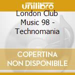 London Club Music 98 - Technomania cd