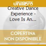 Creative Dance Experience - Love Is An Ocean cd