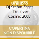 Dj Stefan Egger - Discover Cosmic 2008 cd