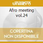 Afro meeting vol.24 cd musicale di Dj stefan egger