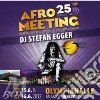 Dj Stefan Egger - Afro Meeting Nr.25-2012 cd