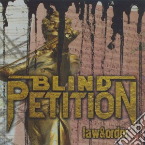 Blind Petition - Law & Order cd musicale di Blind Petition